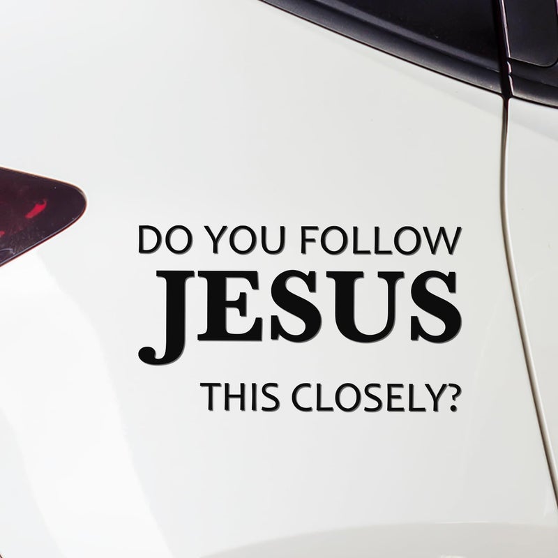 Hangwoous Do You Follow Jesus This Closely Car Stickers – Religious Christian Car Decal for Cars, Rearview Mirror, Laptop, Water Bottle - Durable Weatherproof Vinyl Decal, Jesus Stickers - Image 1